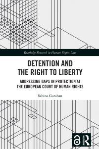 Book Cover for Detention and the Right to Liberty by Sabina Garahan