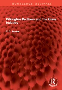 Book Cover for Pilkington Brothers and the Glass Industry by T C Barker