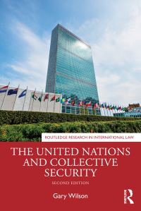 Book Cover for The United Nations and Collective Security by Gary Wilson