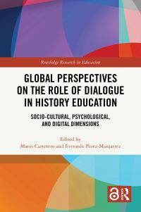 Book Cover for Global Perspectives on the Role of Dialogue in History Education by Mario Carretero, Everardo PerezManjarrez