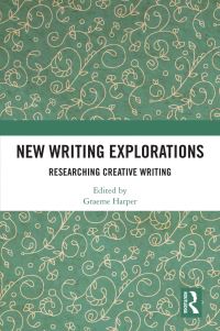 Book Cover for New Writing Explorations by Graeme Harper