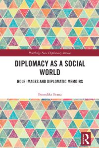 Book Cover for Diplomacy as a Social World by Benedikt Franz