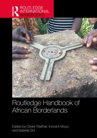 Book Cover for Routledge Handbook of African Borderlands by Olivier Walther, Inocent Moyo, Isabella Soi