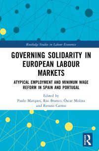 Book Cover for Governing Solidarity in European Labour Markets by Paulo Marques, Rui Branco, Óscar Molina, Renato Miguel do Carmo