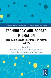 Book Cover for Technology and Forced Migration by Ewa SlezakBelowska, Marie Jelínková, Agnieszka Bielewska, Karin Amit