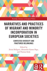 Book Cover for Narratives and Practices of Migrant and Minority Incorporation in European Societies by Zenia Hellgren, Alexander G Page, Thomas Sealy