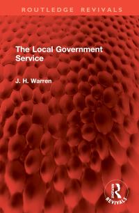 Book Cover for The Local Government Service by J H Warren