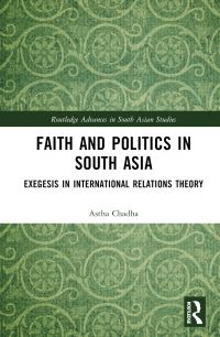 Book Cover for Faith and Politics in South Asia by Astha Chadha