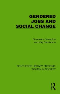 Book Cover for Gendered Jobs and Social Change by Rosemary Crompton, Kay Sanderson