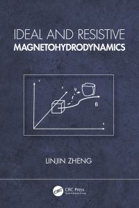 Book Cover for Ideal and Resistive Magnetohydrodynamics by Linjin Zheng