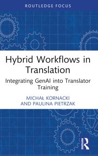 Book Cover for Hybrid Workflows in Translation by Michal Kornacki, Paulina Pietrzak