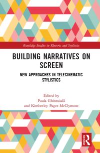 Book Cover for Building Narratives on Screen by Paula Ghintuiala, Kimberley PagerMcClymont