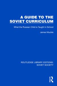 Book Cover for A Guide to the Soviet Curriculum by James Y Muckle