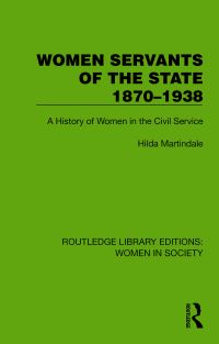 Book Cover for Women Servants of the State 1870-1938 by Hilda Martindale
