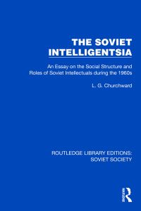 Book Cover for The Soviet Intelligentsia by LG Churchward