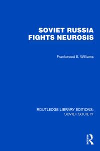 Book Cover for Soviet Russia Fights Neurosis by Frankwood E Williams