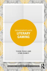 Book Cover for Engagements With Literary Gaming by Tison Pugh, Lynn Tarte Ramey