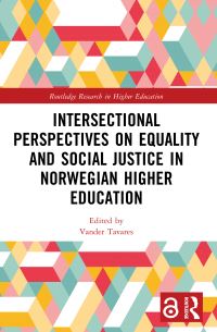 Book Cover for Intersectional Perspectives on Equality and Social Justice in Norwegian Higher Education by Vander Tavares