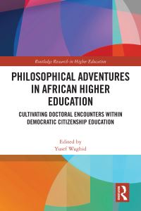 Book Cover for Philosophical Adventures in African Higher Education by Yusef Waghid