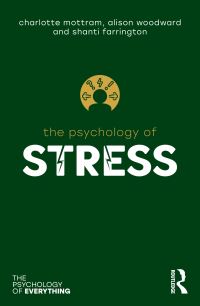Book Cover for The Psychology of Stress by Charlotte Mottram, Alison Woodward, Shanti Farrington