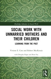 Book Cover for Social Work With Unmarried Mothers and Their Children by Viviene E Cree, Robert Mackenzie