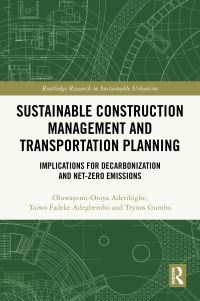 Book Cover for Sustainable Construction Management and Transportation Planning by OluwayemiOniya Aderibigbe, Taiwo Fadeke Adegbembo, Trynos Gumbo