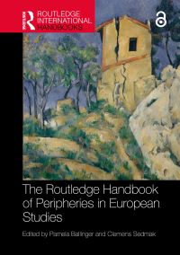 Book Cover for The Routledge Handbook of Peripheries in European Studies by Pamela Ballinger, Clemens Sedmak
