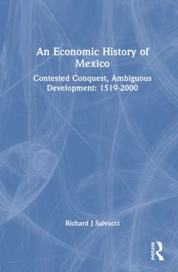 Book Cover for An Economic History of Mexico by Richard J Salvucci