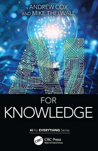 Book Cover for AI for Knowledge by Andrew in Information Science Cox, Mike Thelwall