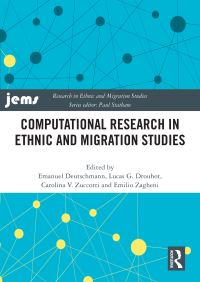 Book Cover for Computational Research in Ethnic and Migration Studies by Emanuel Deutschmann, Lucas G Drouhot, Carolina V Zuccotti, Emilio Zagheni