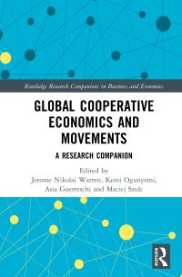 Book Cover for Global Cooperative Economics and Movements by Jerome Nikolai Warren, Kemi Ogunyemi, Asia Guerreschi, Maciej Szulc