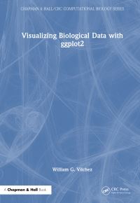 Book Cover for Visualizing Biological Data With Ggplot2 by William G Vilchez