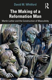 Book Cover for The Making of a Reformation Man by David M Whitford