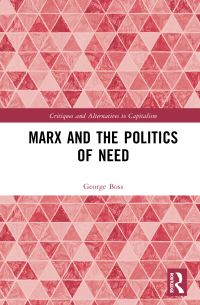 Book Cover for Marx and the Politics of Need by George Boss