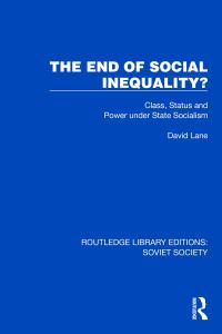 Book Cover for The End of Social Inequality? by David Lane
