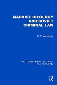 Book Cover for Marxist Ideology and Soviet Criminal Law by RW Makepeace