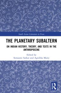 Book Cover for The Planetary Subaltern by Somasree Sarkar, Agnibha Maity