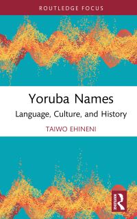 Book Cover for Yoruba Names by Taiwo Oluwaseun Ehineni