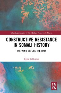 Book Cover for Constructive Resistance in Somali History by Ebba Tellander