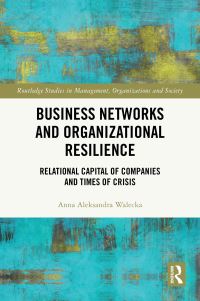 Book Cover for Business Networks and Organizational Resilience by Anna Aleksandra Walecka