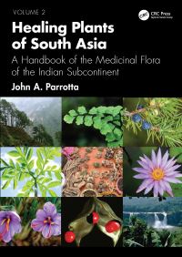Book Cover for Healing Plants of South Asia Volume 2 by John A Parrotta