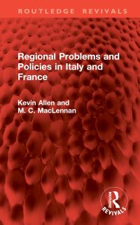 Book Cover for Regional Problems and Policies in Italy and France by Kevin Allen, M C MacLennan