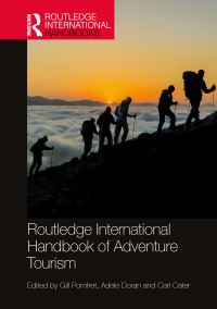 Book Cover for Routledge International Handbook of Adventure Tourism by Gill Pomfret, Adele Doran, Carl Cater