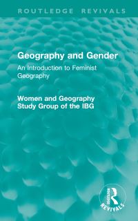 Book Cover for Geography and Gender by Women and Geography Study Group of the IBG
