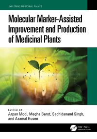 Book Cover for Molecular Marker-Assisted Improvement and Production of Medicinal Plants by Arpan Modi, Megha Barot, Sachidanand Singh, Azamal Husen