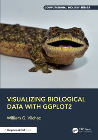 Book Cover for Visualizing Biological Data With Ggplot2 by William G Vilchez