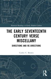 Book Cover for The Early Seventeenth Century Verse Miscellany by Cedric C Brown