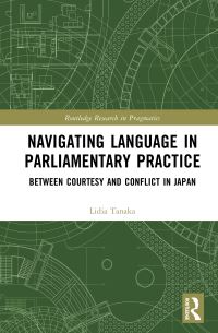 Book Cover for Navigating Language in Parliamentary Practice by Lidia Tanaka