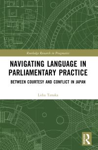 Book Cover for Navigating Language in Parliamentary Practice by Lidia Tanaka