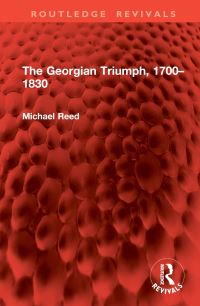 Book Cover for The Georgian Triumph, 1700-1830 by Michael A Reed